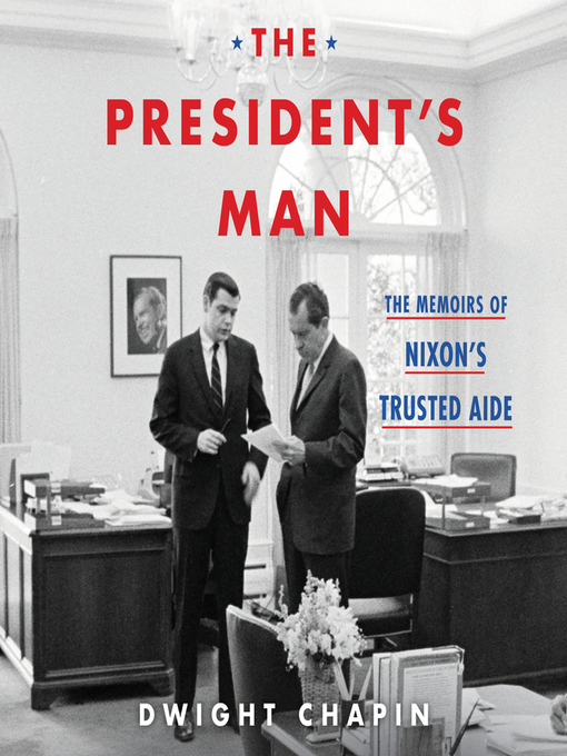 Title details for The President's Man by Dwight Chapin - Available